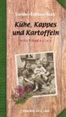 Dorothee Kotthaus-Haack - Kühe, Kappes und Kartoffeln