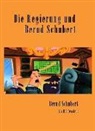 Bernd Schubert - Die Regierung und Bernd Schubert