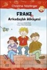 Christine Nöstlinger - Franz ve Arkadaslik Hikayesi