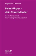 Eugene T Gendlin, Eugene T. Gendlin - Dein Körper - dein Traumdeuter (Leben Lernen, Bd. 220)