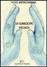 Yogi Ramacharaka, Yogi Ramacharaka, C. Orlandini - La guarigione psichica