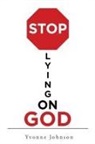 Yvonne Johnson - Stop Lying On God
