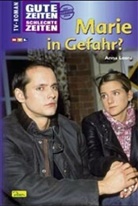 Anna Leoni - Gute Zeiten, schlechte Zeiten - Bd.43: Marie in Gefahr