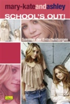 mary-kateandashley, School's Out! - Bd.2: Sommer der Entscheidungen