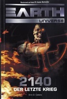 Erin D. Caluka - Earth Universe - Bd.1: 2140 - Der letzte Krieg