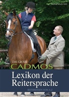 Gudrun Schultz-Mehl - Das große Cadmos Lexikon der Reitersprache