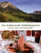 Tosca M. Felle, Yves Hebinger, Christian Schneider - Eine kulinarische Entdeckungsreise durch Tirol und Vorarlberg