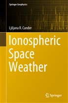 Ljiljana R Cander, Ljiljana R. Cander - Ionospheric Space Weather