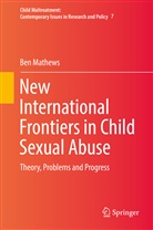 Ben Mathews, James A. Monteleone - Child Maltreatment - 7: New International Frontiers in Child Sexual Abuse