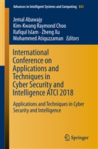 Jemal Abawajy, Mohammed Atiquzzaman, Kim-Kwang Raymond Choo, Rafiqul Islam, Rafiqul Islam et al, Kim-Kwan Raymond Choo... - International Conference on Applications and Techniques in Cyber Security and Intelligence ATCI 2018, 2 Teile