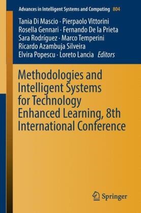 Ricardo Azambuja Silveira, Fernando De la Prieta, Tania Di Mascio, Rosella Gennari, Rosella Gennari et al, Fernando De La Prieta... - Methodologies and Intelligent Systems for Technology Enhanced Learning, 8th International Conference