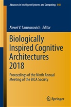 Alexei V. Samsonovich, Alexe V Samsonovich, Alexei V Samsonovich - Biologically Inspired Cognitive Architectures 2018