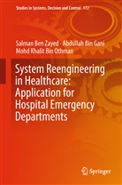 Salma Ben Zayed, Salman Ben Zayed, Abdulla Bin Gani, Abdullah Bin Gani, M Bin Othman, Mohd Khalit Bin Othman... - System Reengineering in Healthcare: Application for Hospital Emergency Departments