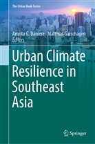 Amrita G. Daniere, Amrit G Daniere, Amrita G Daniere, Garschagen, Garschagen, Matthias Garschagen - Urban Climate Resilience in Southeast Asia