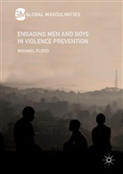 Michael Flood - Engaging Men and Boys in Violence Prevention