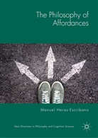 Manuel Heras-Escribano - The Philosophy of Affordances