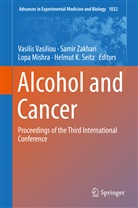 Lopa Mishra, Lopa Mishra et al, Helmut Seitz, Helmut K. Seitz, Vasilis Vasiliou, Sami Zakhari... - Alcohol and Cancer