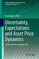 Fred Jawadi, Fredj Jawadi - Uncertainty, Expectations and Asset Price Dynamics