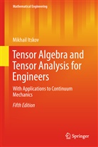 Mikhail Itskov - Tensor Algebra and Tensor Analysis for Engineers
