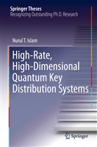 Nurul T Islam, Nurul T. Islam - High-Rate, High-Dimensional Quantum Key Distribution Systems