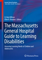 B Braaten, B Braaten, Ellen Braaten, Ellen B. Braaten, Kent Wilson, H Kent Wilson... - The Massachusetts General Hospital Guide to Learning Disabilities