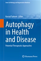 Kursa Turksen, Kursad Turksen - Autophagy in Health and Disease