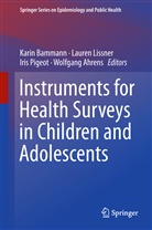 Wolfgang Ahrens, Karin Bammann, Laure Lissner, Lauren Lissner, Iris Pigeot, Iris Pigeot et al - Instruments for Health Surveys in Children and Adolescents