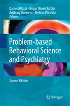 Daniel Alicata, Anthony Guerrero, Anthony Guerrero et al, Nega Jacobs, Negar Jacobs, Melissa Piasecki - Problem-based Behavioral Science and Psychiatry
