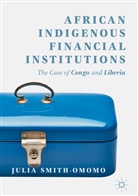 Julia Smith-Omomo - African Indigenous Financial Institutions