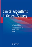 Salvatore Docimo, Salvator Docimo Jr, Salvatore Docimo Jr, Salvatore Docimo Jr., M Pauli, M Pauli... - Clinical Algorithms in General Surgery