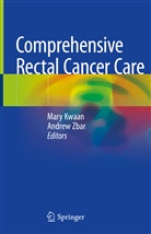 Mar Kwaan, Mary Kwaan, Zbar, Zbar, Andrew Zbar, Andrew P. Zbar - Comprehensive Rectal Cancer Care