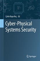 Çeti Kaya Koç, Çetin Kaya Koç, Çetin Kaya Koç - Cyber-Physical Systems Security