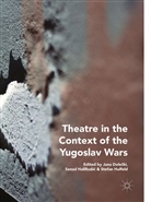Jana Dole¿ki, Jana Dolecki, Jana Dolečki, Senad Halilba¿i¿, Sena Halilbasic, Senad Halilbasic... - Theatre in the Context of the Yugoslav Wars