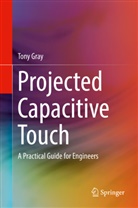 Tony Gray - Projected Capacitive Touch