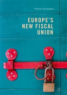Pierre Schlosser - Europe's New Fiscal Union