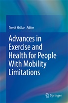 Davi Hollar, David Hollar - Advances in Exercise and Health for People With Mobility Limitations