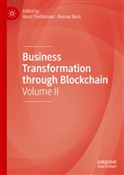 Beck, Beck, Roman Beck, Hors Treiblmaier, Horst Treiblmaier - Business Transformation through Blockchain