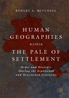 Robert E Mitchell, Robert E. Mitchell - Human Geographies Within the Pale of Settlement