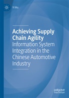 Yi Wu - Achieving Supply Chain Agility