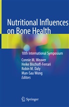 Heik Bischoff-Ferrari, Heike Bischoff-Ferrari, Robin M. Daly, Robin M Daly et al, Connie M. Weaver, Man-Sau Wong - Nutritional Influences on Bone Health