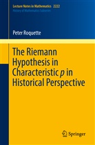 Peter Roquette - The Riemann Hypothesis in Characteristic p in Historical Perspective