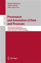 Pinar Alper, Khalid Belhajjame, Ashis Gehani, Ashish Gehani - Provenance and Annotation of Data and Processes
