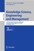 Faust Giunchiglia, Fausto Giunchiglia, Weiru Liu, Bo Yang - Knowledge Science, Engineering and Management