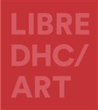 Jo Knowles, Jon Knowles, Sim, Cheryl Sim - LIBRE DHC / ART