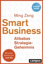 Ming Zeng - Smart Business - Alibabas Strategie-Geheimnis, m. 1 Buch, m. 1 E-Book