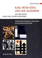 Constanze Hofstaetter - Karl Peter Röhl und die Moderne, Auf der Suche nach dem 'neuen Menschen'