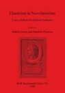 Martin Henig, Dimitris Plantzos - Classicism to Neo-classicism