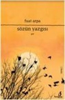 Fuat Arpa - Sözün Yazgisi