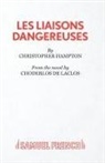 Christopher Hampton, Hampton Christopher, Laclos Pierre Ambroise Francois Choderlos de - Play Les Liaisons Dangereuses