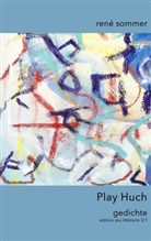 René Sommer, ib-lyri artfactory, ib-lyric artfactory, Ib-Lyric Artfactory, ib-lyric artfactory - Play Huch